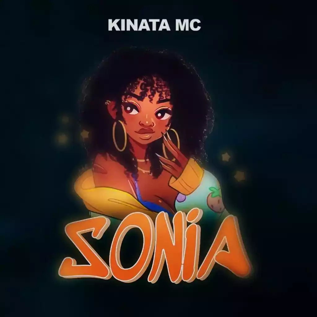 Kinata Mc - Sonia Mp3 Download